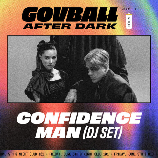 Govball After Dark: Confidence Man flyer